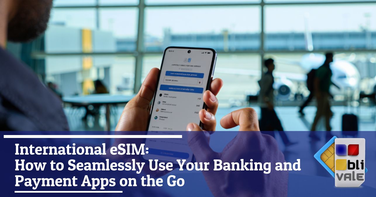 blivale_image_en_How to Use Your Banking Apps Without Problems_643x337 BLIVALE Blog: Guides and tips for worry-free travel - Results from #40